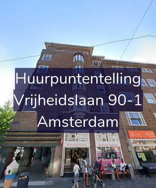 Foto gevel Huurpuntentelling voor Vrijheidslaan 90-1, Amsterdam