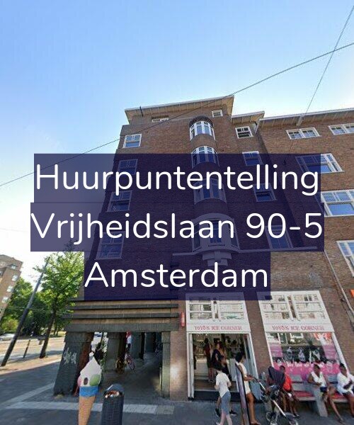 Foto gevel Huurpuntentelling voor Vrijheidslaan 90-5, Amsterdam