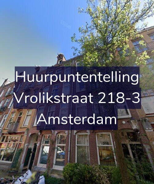 Foto gevel Huurpuntentelling voor Vrolikstraat 218-3, Amsterdam