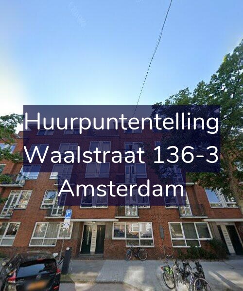 Foto gevel Huurpuntentelling voor Waalstraat 136-3, Amsterdam