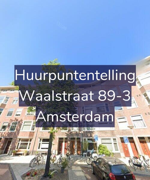 Foto gevel Huurpuntentelling voor Waalstraat 89-3, Amsterdam
