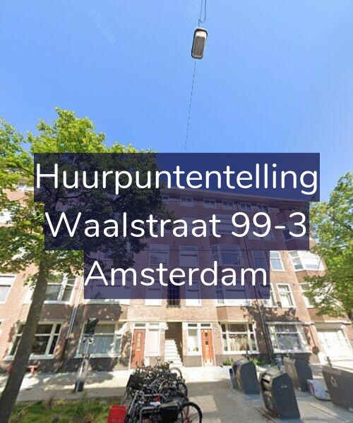 Foto gevel Huurpuntentelling voor Waalstraat 99-3, Amsterdam
