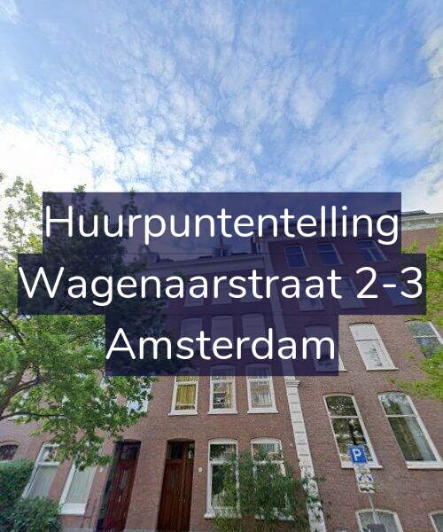Foto gevel Huurpuntentelling voor Wagenaarstraat 2-3, Amsterdam