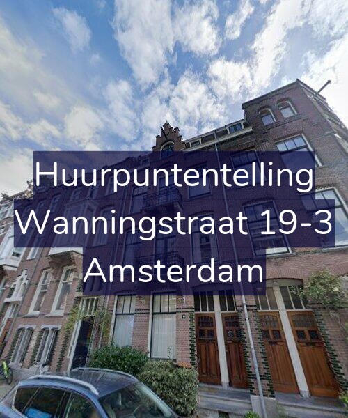 Foto gevel Huurpuntentelling voor Wanningstraat 19-3, Amsterdam