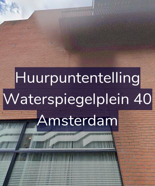 Foto gevel Huurpuntentelling voor Waterspiegelplein 40, Amsterdam