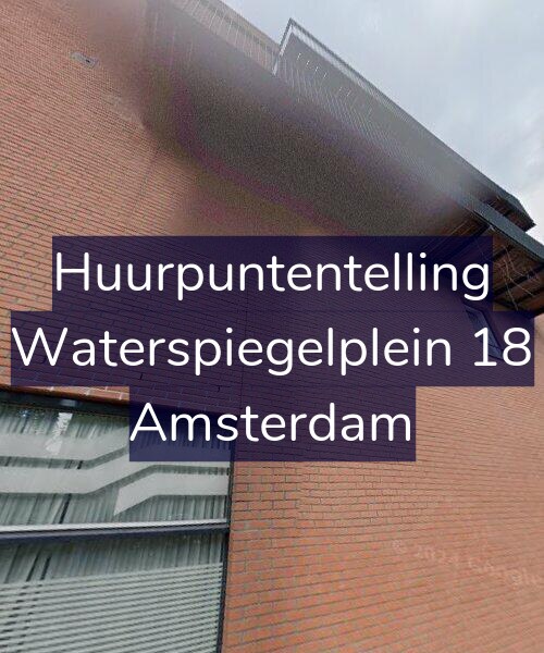 Foto gevel Huurpuntentelling voor Waterspiegelplein 18, Amsterdam