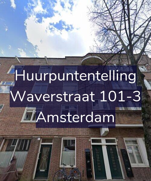 Foto gevel Huurpuntentelling voor Waverstraat 101-3, Amsterdam