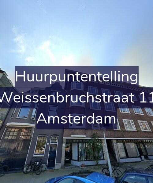 Foto gevel Huurpuntentelling voor Weissenbruchstraat 11, Amsterdam