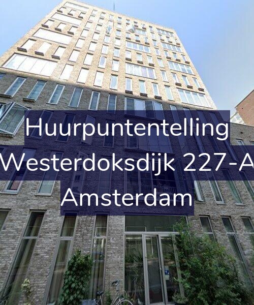 Foto gevel Huurpuntentelling voor Westerdoksdijk 227-A, Amsterdam
