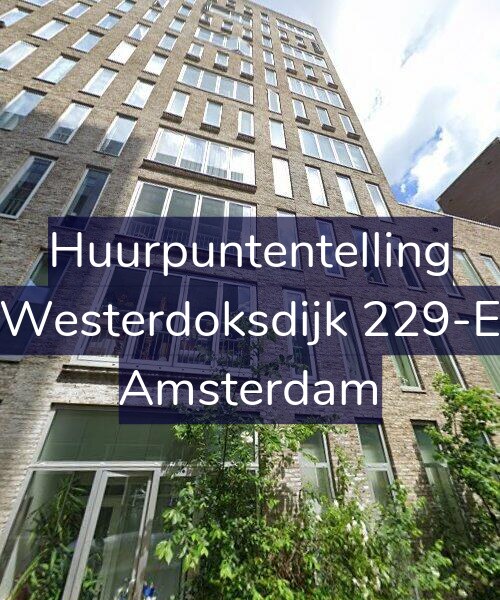 Foto gevel Huurpuntentelling voor Westerdoksdijk 229-E, Amsterdam