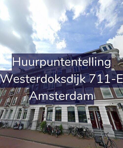 Foto gevel Huurpuntentelling voor Westerdoksdijk 711-E, Amsterdam