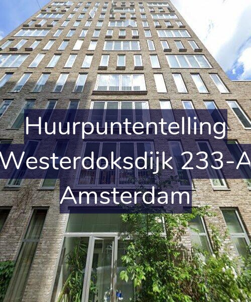 Foto gevel Huurpuntentelling voor Westerdoksdijk 233-A, Amsterdam