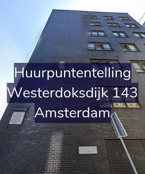 Foto gevel Huurpuntentelling voor Westerdoksdijk 143, Amsterdam