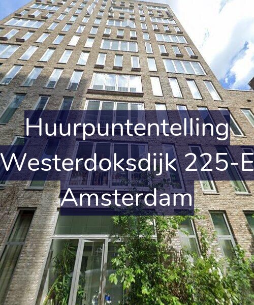 Foto gevel Huurpuntentelling voor Westerdoksdijk 225-E, Amsterdam