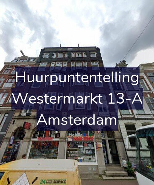 Foto gevel Huurpuntentelling voor Westermarkt 13-A, Amsterdam