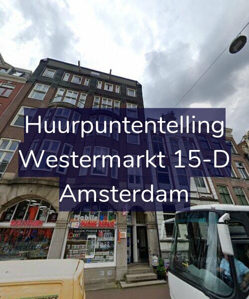 Foto gevel Huurpuntentelling voor Westermarkt 15-D, Amsterdam