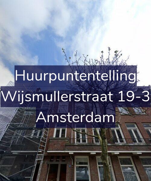Foto gevel Huurpuntentelling voor Wijsmullerstraat 19-3, Amsterdam