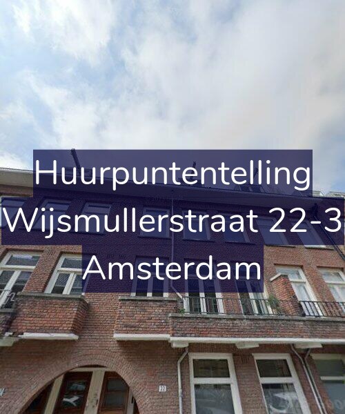 Foto gevel Huurpuntentelling voor Wijsmullerstraat 22-3, Amsterdam