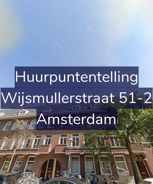 Foto gevel Huurpuntentelling voor Wijsmullerstraat 51-2, Amsterdam