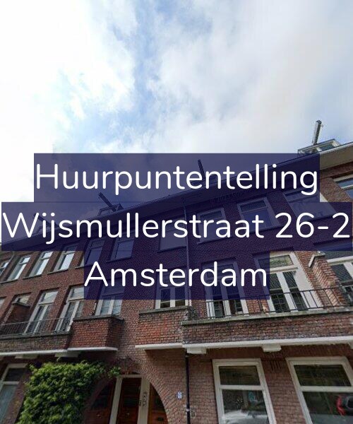 Foto gevel Huurpuntentelling voor Wijsmullerstraat 26-2, Amsterdam