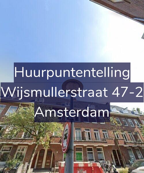 Foto gevel Huurpuntentelling voor Wijsmullerstraat 47-2, Amsterdam