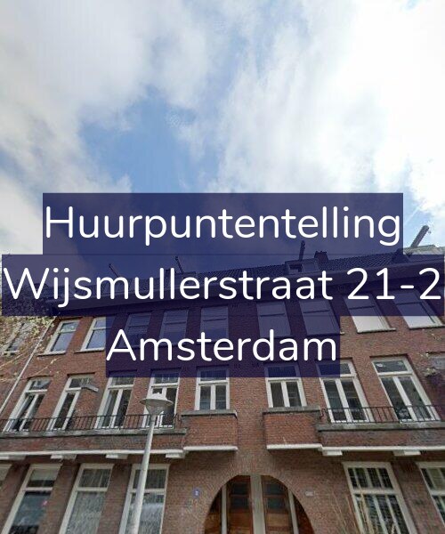 Foto gevel Huurpuntentelling voor Wijsmullerstraat 21-2, Amsterdam