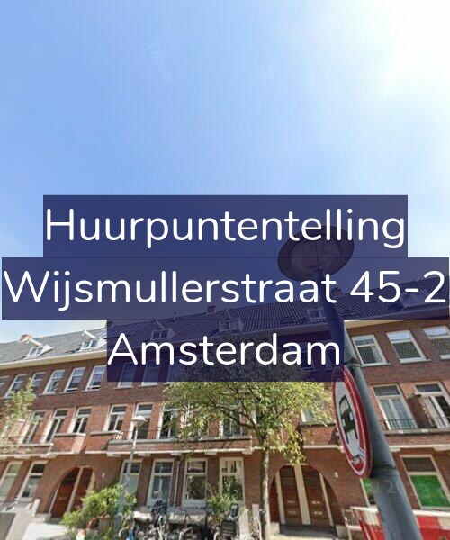 Foto gevel Huurpuntentelling voor Wijsmullerstraat 45-2, Amsterdam