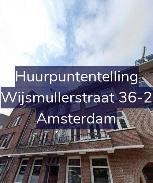 Foto gevel Huurpuntentelling voor Wijsmullerstraat 36-2, Amsterdam