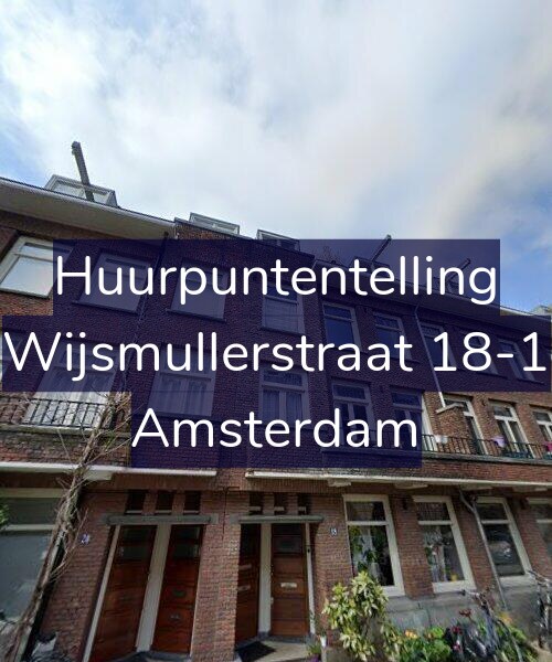 Foto gevel Huurpuntentelling voor Wijsmullerstraat 18-1, Amsterdam