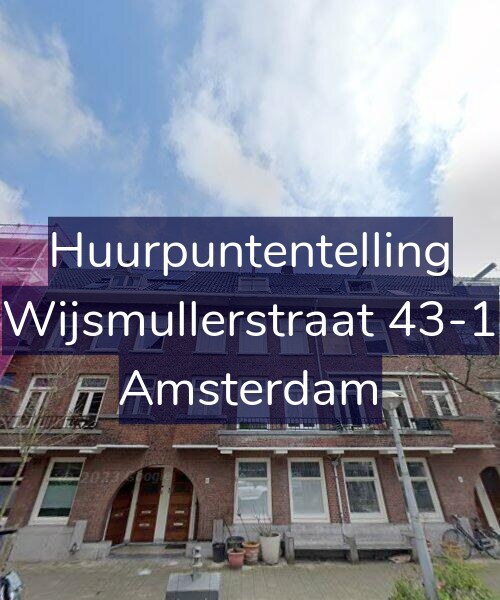 Foto gevel Huurpuntentelling voor Wijsmullerstraat 43-1, Amsterdam