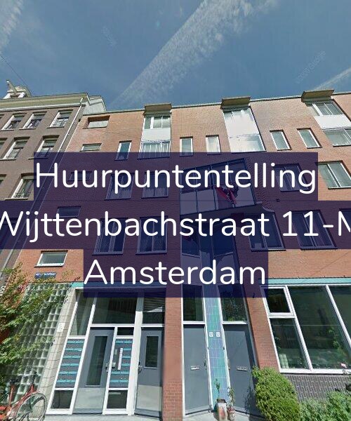 Foto gevel Huurpuntentelling voor Wijttenbachstraat 11-M, Amsterdam