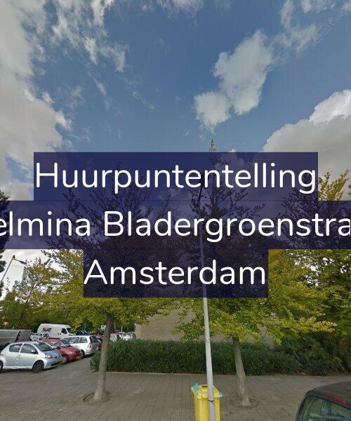 Foto gevel Huurpuntentelling voor Wilhelmina Bladergroenstraat 15, Amsterdam