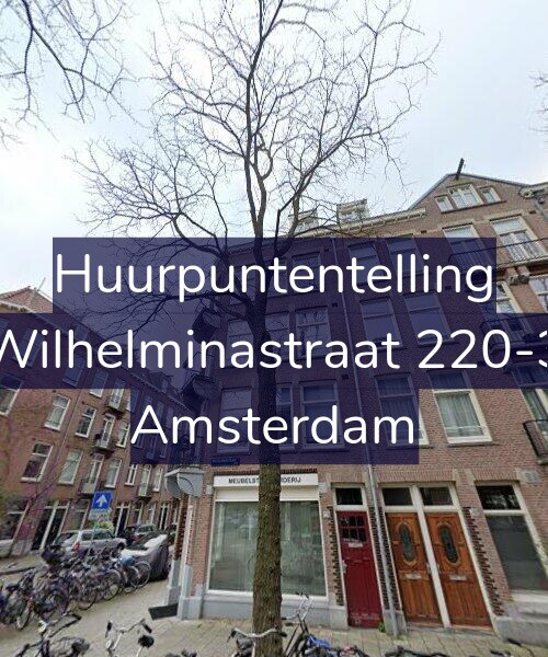 Foto gevel Huurpuntentelling voor Wilhelminastraat 220-3, Amsterdam