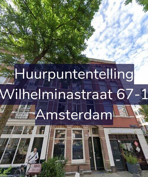 Foto gevel Huurpuntentelling voor Wilhelminastraat 67-1, Amsterdam