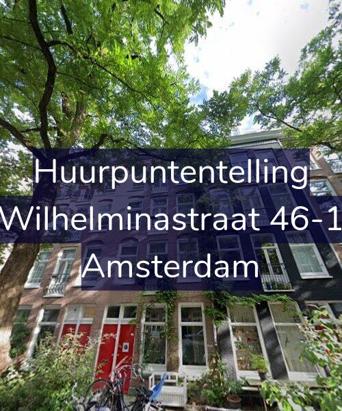 Foto gevel Huurpuntentelling voor Wilhelminastraat 46-1, Amsterdam