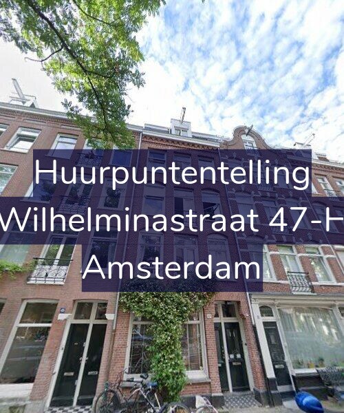 Foto gevel Huurpuntentelling voor Wilhelminastraat 47-H, Amsterdam