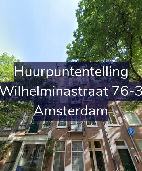 Foto gevel Huurpuntentelling voor Wilhelminastraat 76-3, Amsterdam
