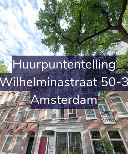 Foto gevel Huurpuntentelling voor Wilhelminastraat 50-3, Amsterdam