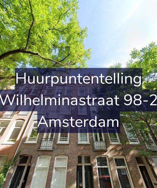 Foto gevel Huurpuntentelling voor Wilhelminastraat 98-2, Amsterdam