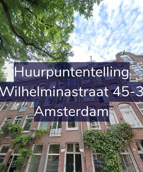 Foto gevel Huurpuntentelling voor Wilhelminastraat 45-3, Amsterdam