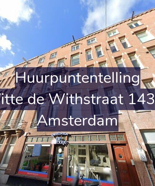 Foto gevel Huurpuntentelling voor Witte de Withstraat 143-3, Amsterdam