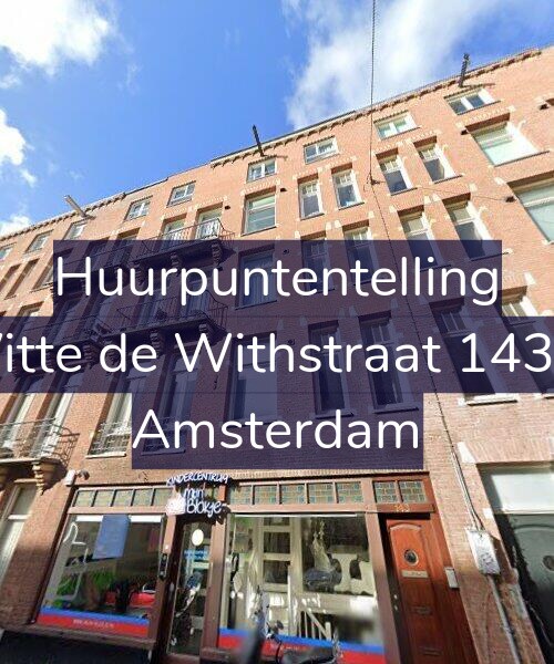 Foto gevel Huurpuntentelling voor Witte de Withstraat 143-4, Amsterdam