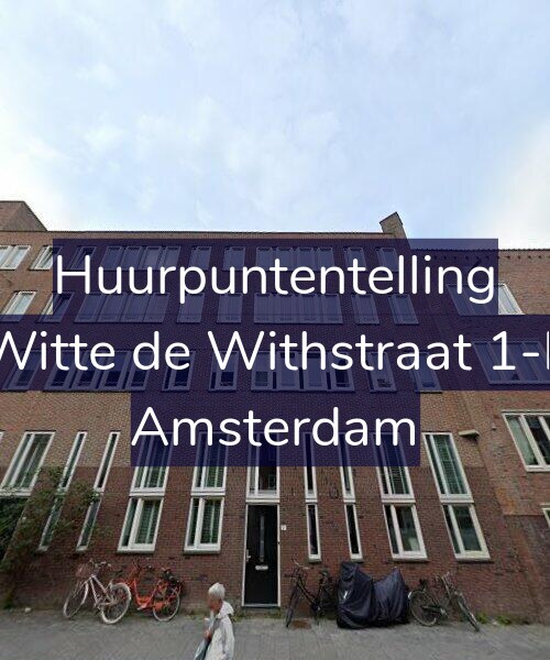 Foto gevel Huurpuntentelling voor Witte de Withstraat 1-L, Amsterdam