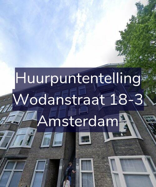 Foto gevel Huurpuntentelling voor Wodanstraat 18-3, Amsterdam