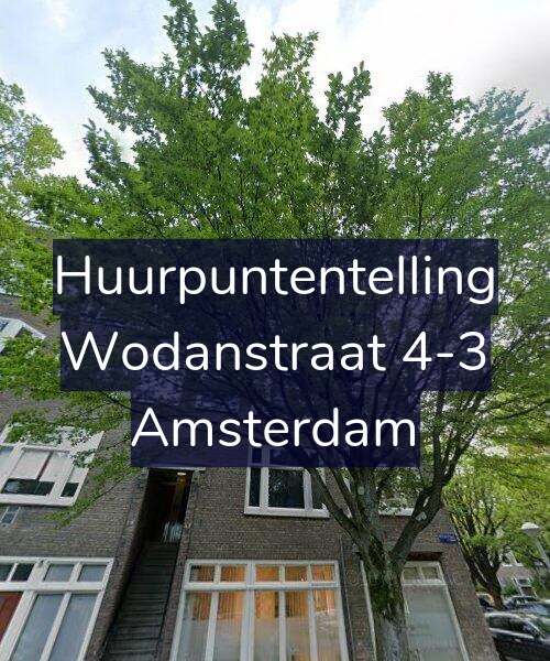 Foto gevel Huurpuntentelling voor Wodanstraat 4-3, Amsterdam