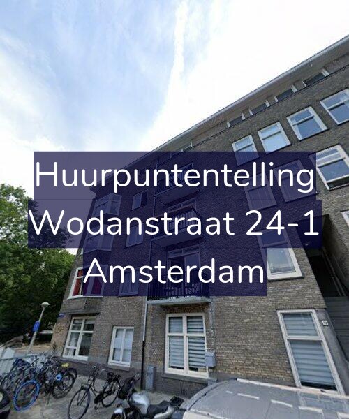 Foto gevel Huurpuntentelling voor Wodanstraat 24-1, Amsterdam