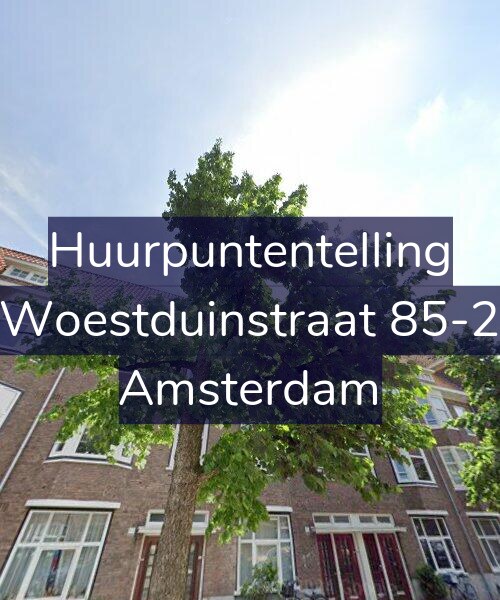Foto gevel Huurpuntentelling voor Woestduinstraat 85-2, Amsterdam
