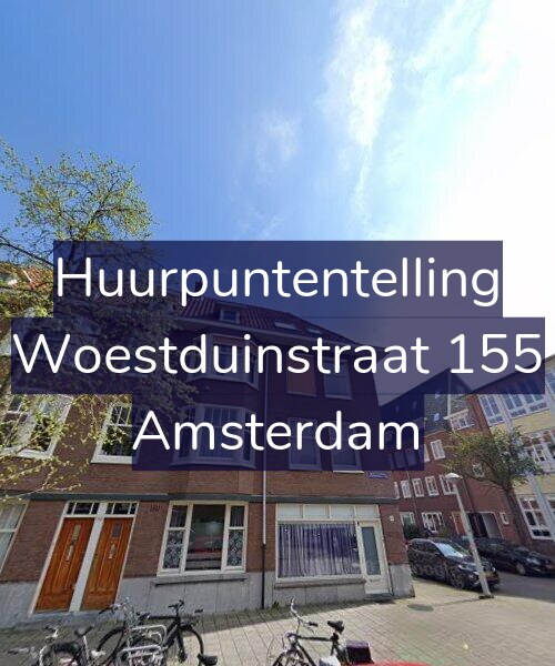 Foto gevel Huurpuntentelling voor Woestduinstraat 155, Amsterdam