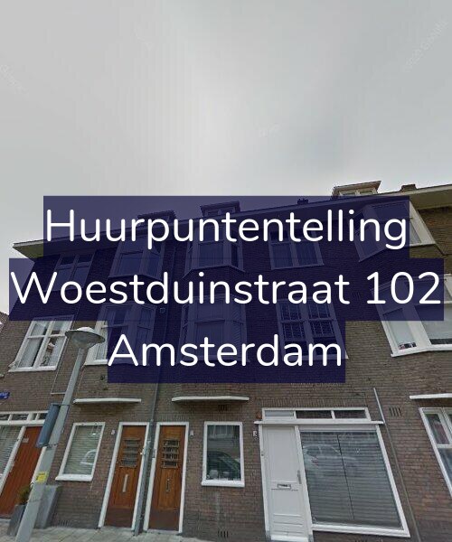 Foto gevel Huurpuntentelling voor Woestduinstraat 102, Amsterdam
