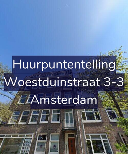 Foto gevel Huurpuntentelling voor Woestduinstraat 3-3, Amsterdam